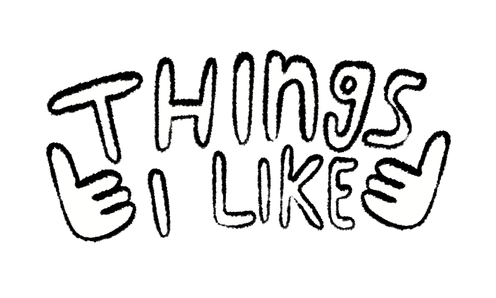 things I like